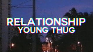 Young Thug ft future - Relationship⛈ (slowed + reverb) | "I'm in a relationship with all my b*tches"