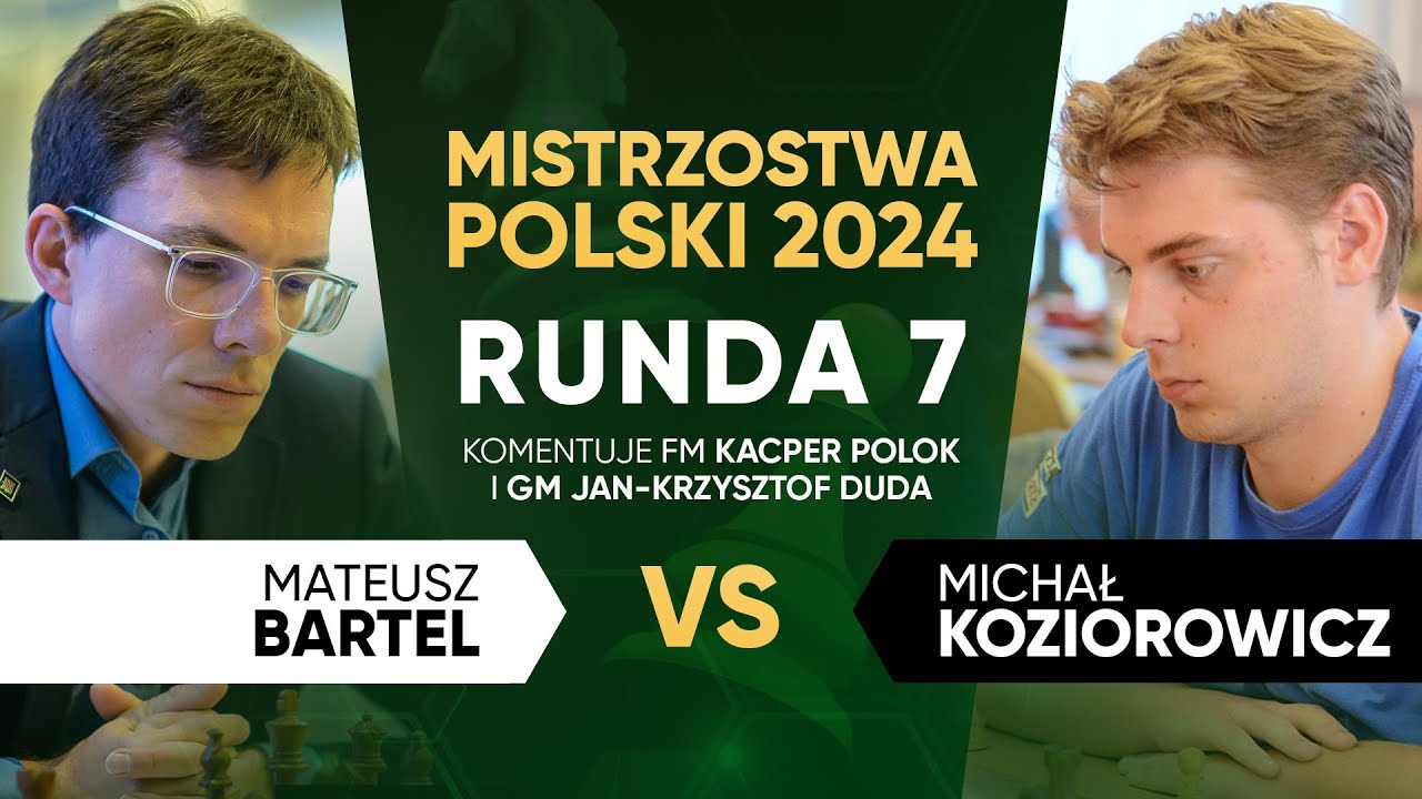 Indywidualne Mistrzostwa świata Na żużlu 2021 Indywidualne Mistrzostwa Polski w Szachach 2024 | Runda 7 | Bartel