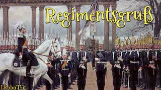 »Regimentsgruß« • Deutscher Militärmarsch
