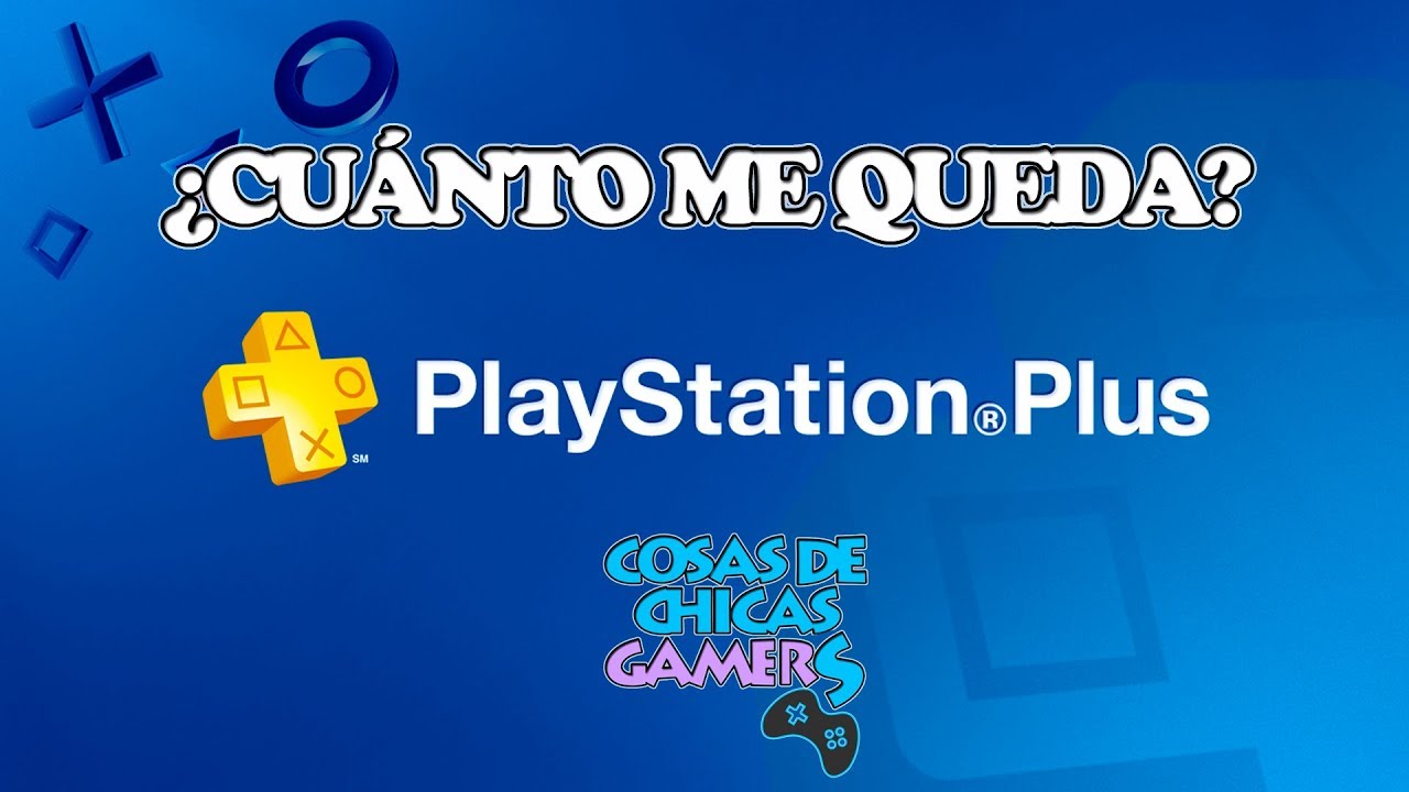 CADUCIDAD PS PLUS ¿CUÁNTOS DÍAS ME QUEDAN? TUTORIAL