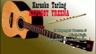 Tarling KEPEGOT TRESNA (karaoke lirik)