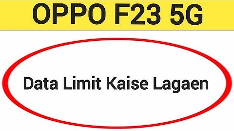 How to set data usege, Oppo F23 5G me data limit Kaise lagaen