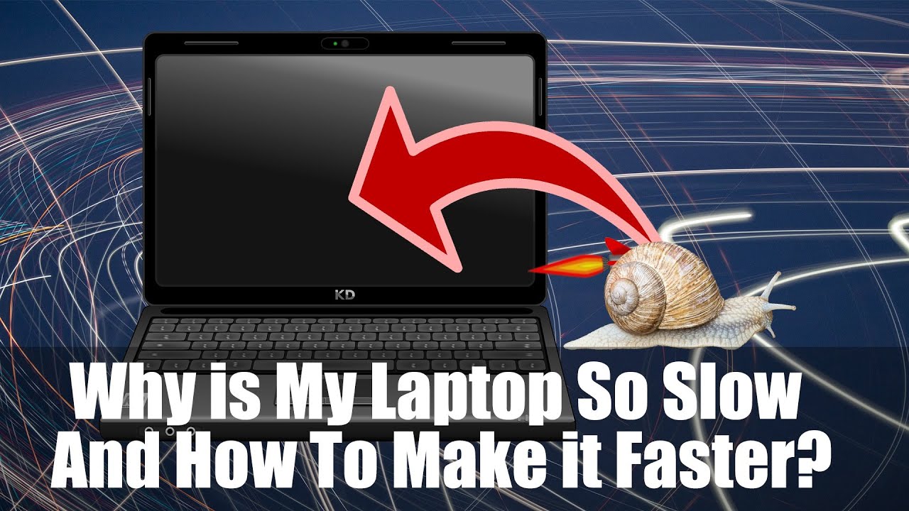 Why Is My Laptop So Slow And How To Make It Faster YouTube