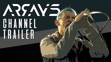 ARRAYS // 2022 Channel Trailer