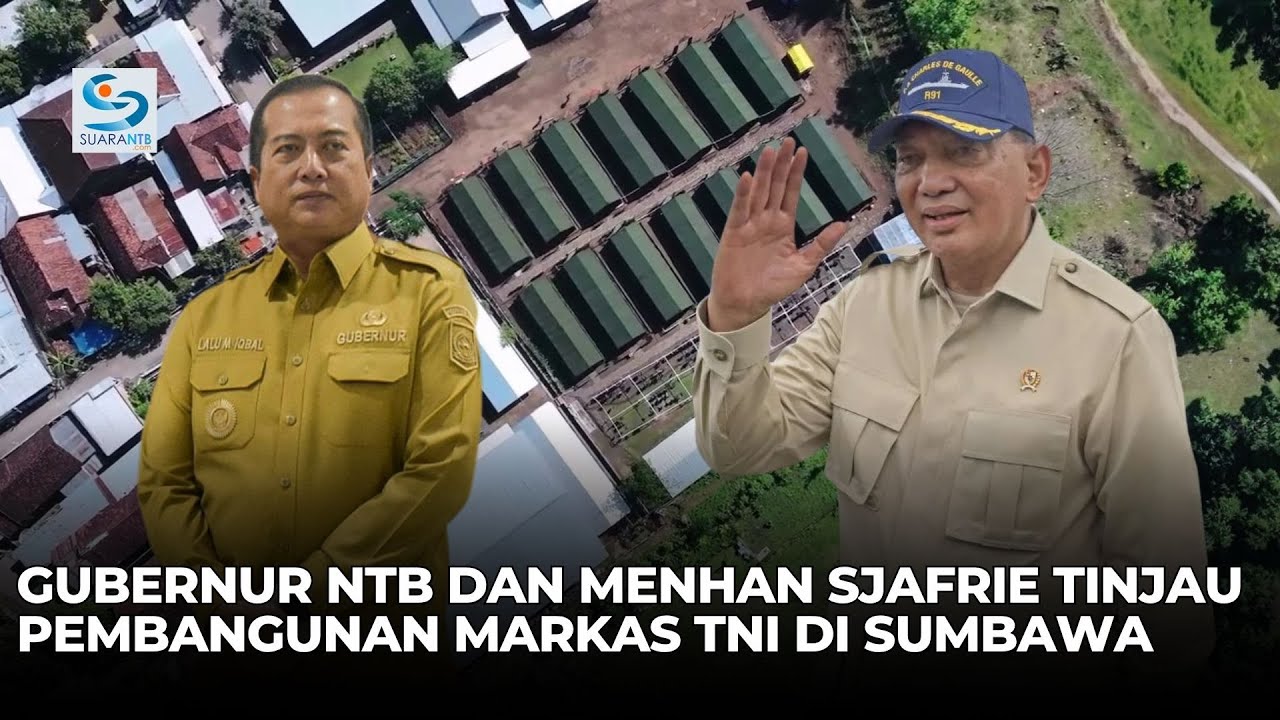 Gubernur NTB Dampingi Menhan Sjafrie Sjamsoeddin Tinjau Pembangunan Markas Yonif 835/SBY di Sumbawa