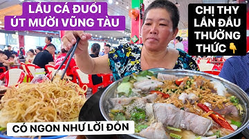 Lần đầu ăn lẩu cá đuối Vũng Tàu – Chị Thy choáng ngợp với lượng khách và độ ngon tại quán Út Mười