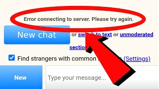 Omegle Error Connecting to Server - Fix your connection