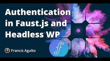 Authentication in Faust.js and Headless WP