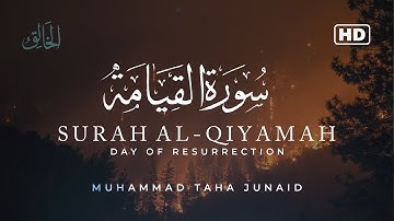 Surah Al-Qiyamah (Day of Resurrection) | سورة القيامة | Myhammad Taha Junaid | Urdu Translation