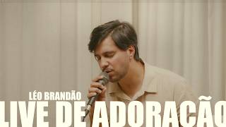 LIVE DE ADORAÇÃO - LEO BRANDÃO