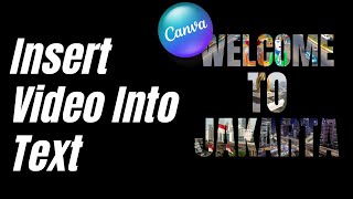 How to Fill Text with Video in Canva Tutorial | Create Welcome Greeting Animation