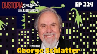 George Schlatter on Dystopia Tonight Ep 224