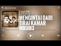 Exists - Mengintai Dari Tirai Kamar [Lirik]