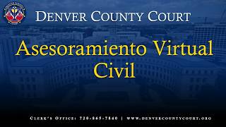 Full Denver County Court - Virtual Advisements - Civil (Spanish) Guide