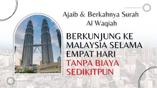 Keajaiban & Karomah Surah Al waqiah:  Berlimpah rizki saat berada di Malaysia