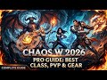 Chaos W 2026 — Best Classes, PvP Guide & Gear Progression
