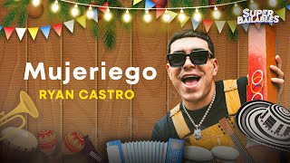 Mujeriego, Ryan Castro - Video Letra