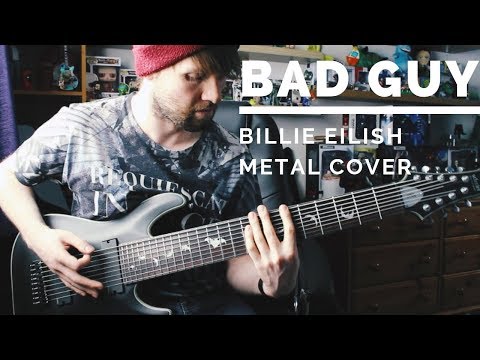 bad-guy---billie-eilish---9-string-metal-cover