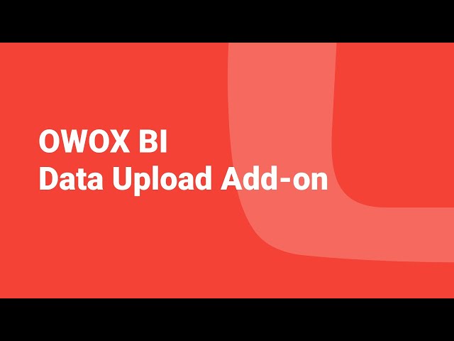 OWOX BI Data Upload Add-on