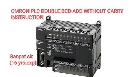 OMRON PLC DOUBLE BCD ADD WITHOUT CARRY INSTRUCTION,HOW TO WORK DOUBLE BCD ADD WITHOUT CARRY