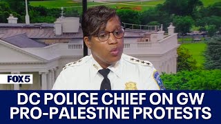 DC Police Chief discusses proPalestine protests on campuses