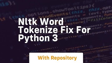 Nltk word tokenize fix for python 3
