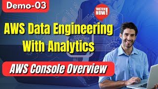 AWS Data Engineering Demo Class 03 | AWS Console Overview | Data Engineering Tutorial for Beginners