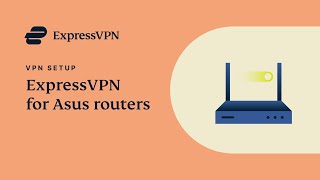 Asus expressvpn app for routers setup tutorial