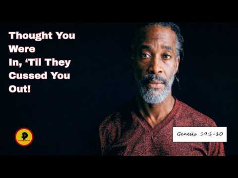 Thought You Were In - 'Til They Cussed You Out!