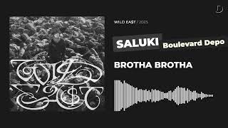 SALUKI feat. Boulevard Depo - BROTHA BROTHA