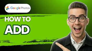 How to Add Google Photos [2026 Full Guide]