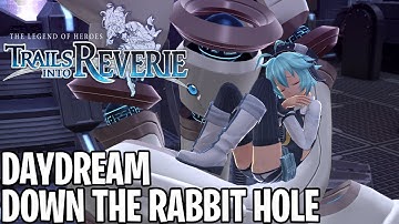 Trails into Reverie | Daydream Episode - Down the Rabbit Hole