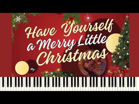 Have Yourself A Merry Little Christmas (Carol Jazz Piano Ballad) - Hugh Martin