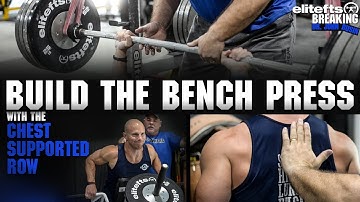How To Build Your Bench Press with the Chest Supported Row | elitefts.com