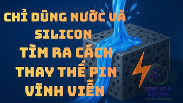 Nước + Silicon: Bước Đột Phá Có Thể Thay Thế Pin Vĩnh Viễn!