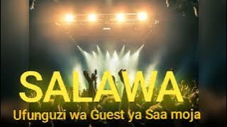 SALAWA Ufunguzi wa Guest ya saa moja by N recods