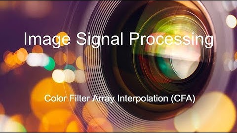 (7) Color Filter Array Interpolation | Image Signal Processing Pipeline Tutorial Series