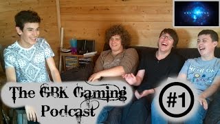 The GBK Gaming Podcast #1