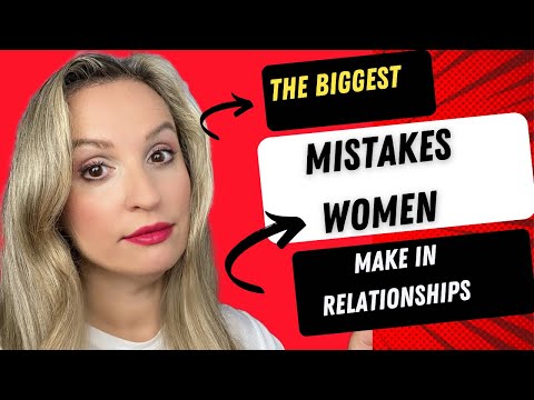 The Biggest Mistakes Women Make In Relationships | Lecture Part 1