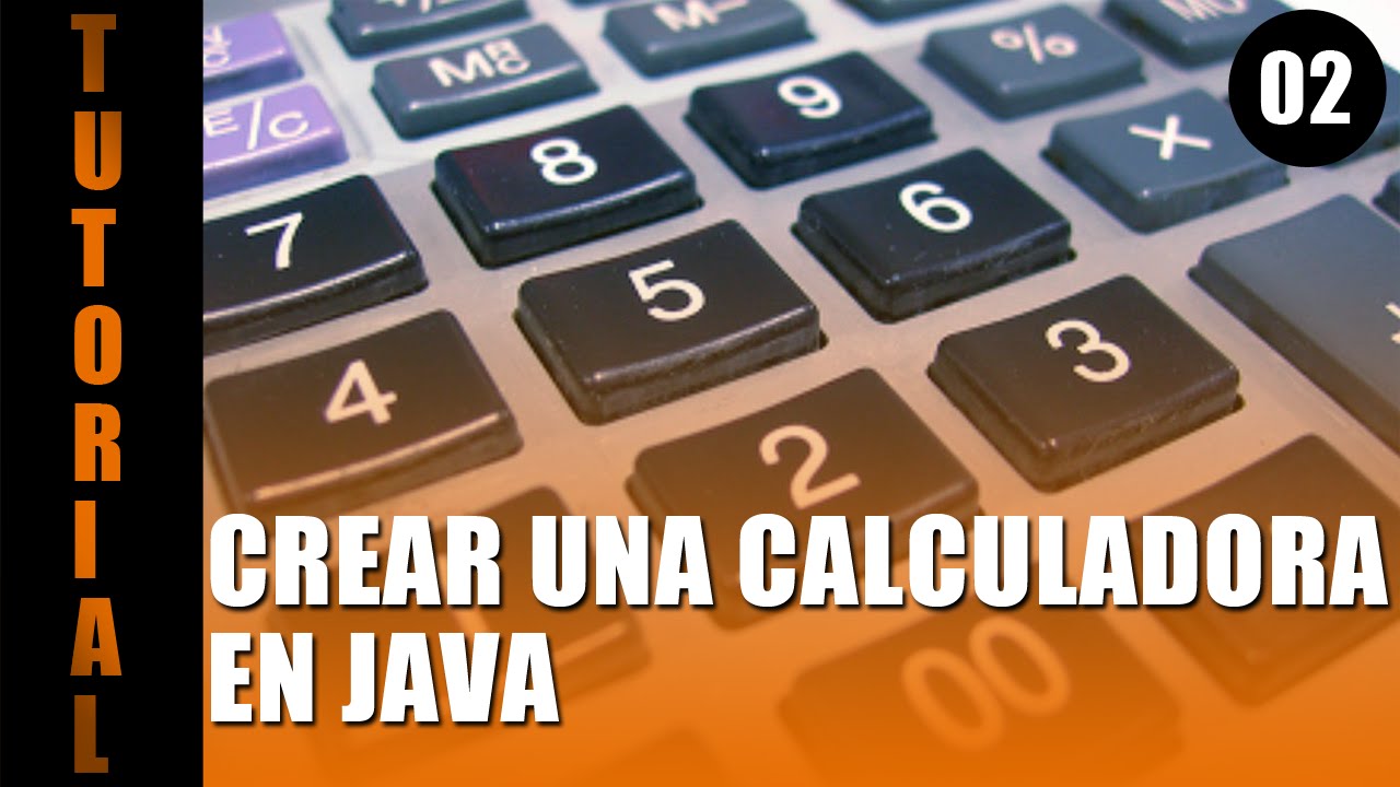 02.- Crear una calculadora en java - Numeros en pantalla - YouTube