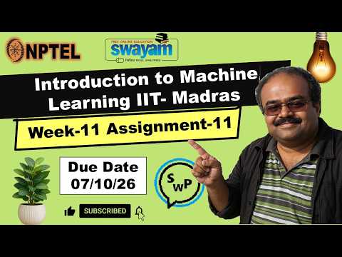 Introduction to Machine Learning Week 11 Assignment 11 answer solution July 2026 NPTEL Swayam