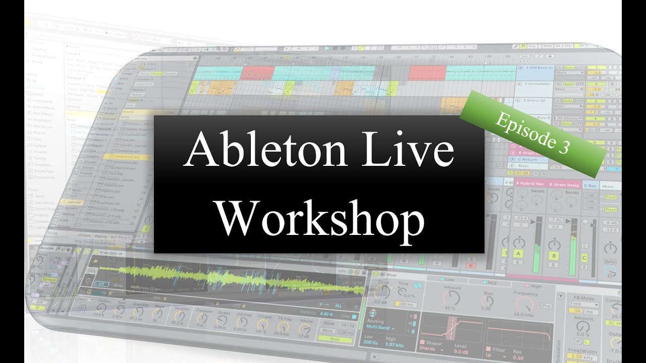 Ableton Live Workshop Part 3 - YouTube