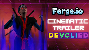 Ferge.io Cinematic Trailer || DEVCLIED || .IO Gaming Ninja || DEVCLIED.com || InsaneGames.io