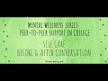 Ep. 8 - Self Care + Before &amp; After Conversation | Peer-to-Peer Support in College