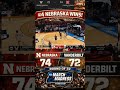 *SWEET-CORN* NEBRASKA OVER VANDY 74-72 | 2026 MARCH MADNESS | ROUND OF 32  #basketball #marchmadness