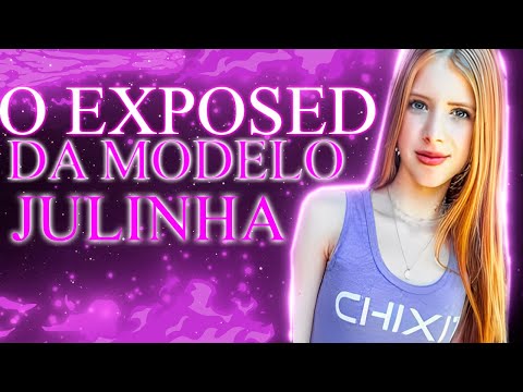 O EXPOSED DA MODELO JULINHA