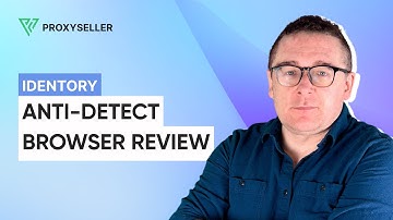 Anti-detect browser review — Identory
