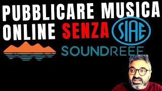 Posso Pubblicare Un Brano Online Se Non Sono Iscritto Alla Siae O A Soundreef?