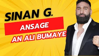 Sinan G Ansage An Ali Bumaye