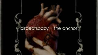 birdeatsbaby – the anchor (lyrics)